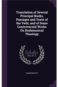 Translation of Several Principal Books, Passages and Texts of the Veds, and of Some Controversial Works On Brahmunical Theology