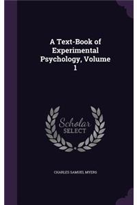 Text-Book of Experimental Psychology, Volume 1