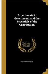 Experiments in Government and the Essentials of the Constitution