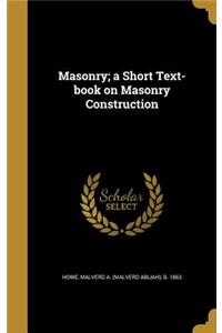 Masonry; a Short Text-book on Masonry Construction