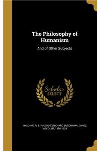 The Philosophy of Humanism