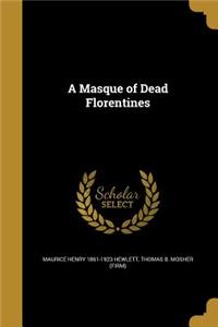 A Masque of Dead Florentines