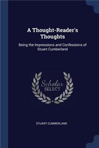 A Thought-Reader's Thoughts