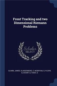 Front Tracking and two Dimensional Riemann Problems