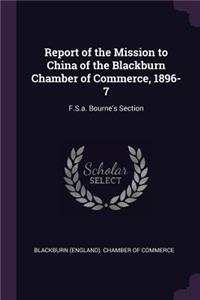 Report of the Mission to China of the Blackburn Chamber of Commerce, 1896-7