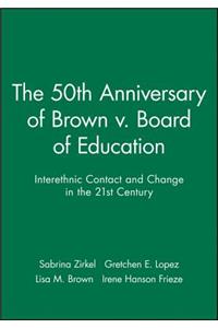 The 50th Anniversary of Brown v. Board of Education