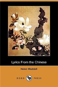 Lyrics from the Chinese (Dodo Press)