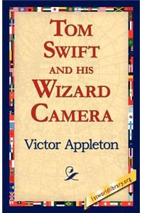 Tom Swift and His Wizard Camera