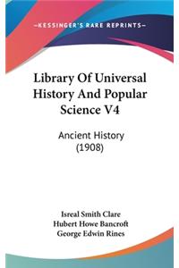 Library Of Universal History And Popular Science V4