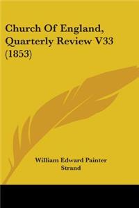 Church Of England, Quarterly Review V33 (1853)