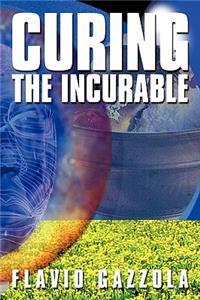 Curing the Incurable