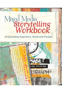 Mixed Media Storytelling Workbook