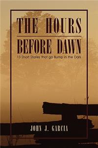 The Hours Before Dawn