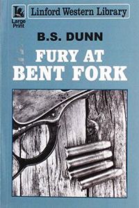 Fury at Bent Fork