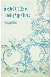 Selected Articles on Growing Apple Trees
