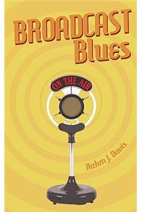 Broadcast Blues