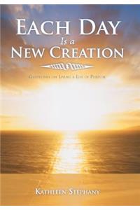 Each Day Is a New Creation