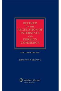 Bittker on the Regulation of Interstate and Foreign Commerce