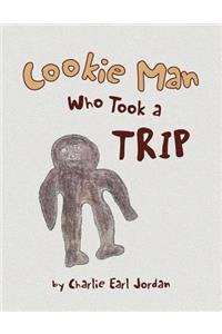 Cookie Man Who Took a Trip