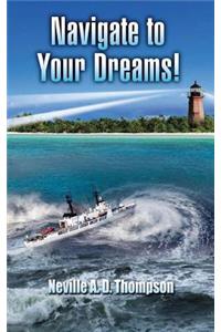 Navigate to Your Dreams