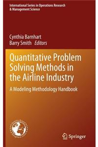 Quantitative Problem Solving Methods in the Airline Industry