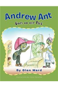 Andrew Ant Goes to the Park