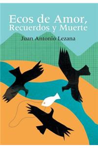 Ecos de Amor, Recuerdos y Muerte