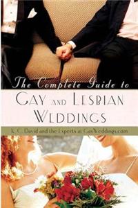 The Complete Guide to Gay and Lesbian Weddings