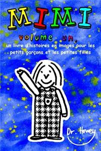 Mimi volume un, un livre d'histoires en images pour les petits garçons et les petites filles