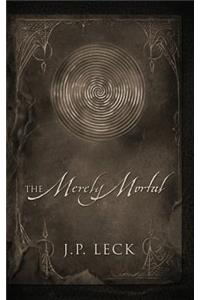 The Merely Mortal