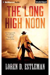 The Long High Noon