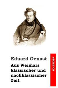 Aus Weimars klassischer und nachklassischer Zeit