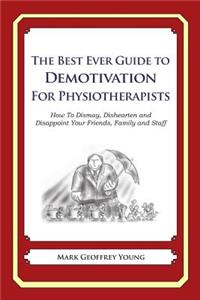 The Best Ever Guide to Demotivation for Physiotherapists