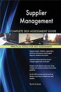 Supplier Management Complete Self-Assessment Guide