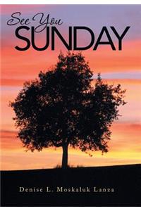 See You Sunday