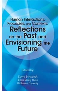 Human Interactions, Processes, and Contexts