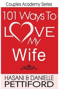 101 Ways To Love My Wife