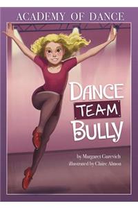 Dance Team Bully