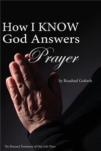 How I Know God Answers Prayer