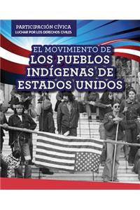 Movimiento de Los Pueblos Indígenas de Estados Unidos (American Indian Rights Movement)