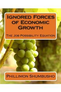 Ignored Forces of Economic Growth