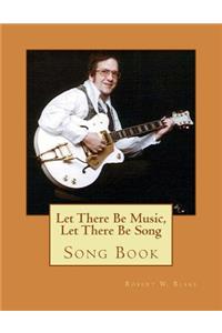 Let There Be Music, Let There Be Song