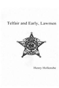 Telfair and Early, Lawmen