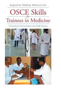 OSCE Skills for Trainees in Medicine