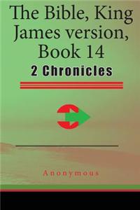 The Bible, King James Version, Book 14: 2 Chronicles