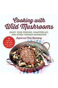 Cooking with Wild Mushrooms