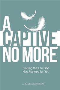 Captive No More