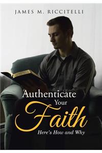 Authenticate Your Faith