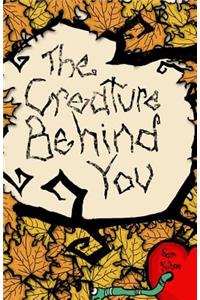 Creature Behind You