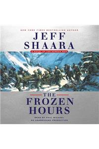 The Frozen Hours: A Novel of the Korean War